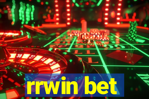 rrwin bet